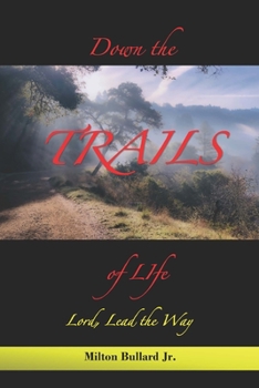 Paperback Down the Trails of Life Book