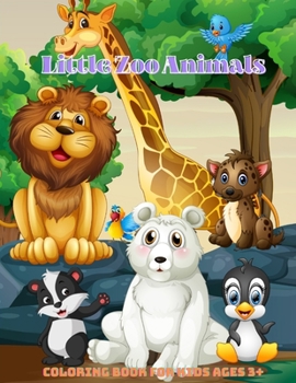 Paperback Little Zoo Animals - Coloring Book For Kids Ages 3+ Book