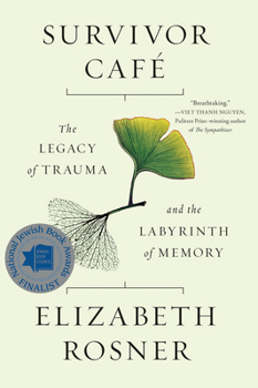 Paperback Survivor Café: The Legacy of Trauma and the Labyrinth of Memory Book