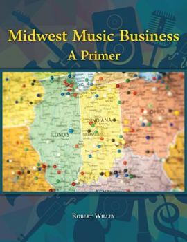 Paperback Midwest Music Business: A Primer Book