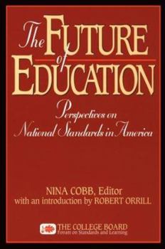 The Future of Education: Perspectives on National Standards in America