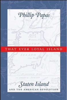 Paperback That Ever Loyal Island: Staten Island and the American Revolution Book