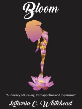 Bloom: A Journey of Healing, Introspection and Expansion