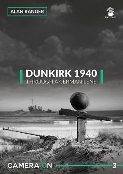 Paperback Dunkirk 1940 Through a German Lens Book