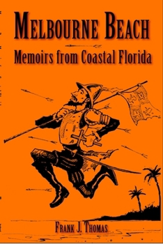 Paperback Melbourne Beach: Memoirs from Coastal Florida Book
