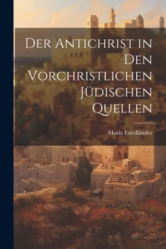 Paperback Der Antichrist in den Vorchristlichen Jüdischen Quellen Book