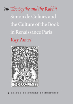 The Scythe and the Rabbit: Simon de Colines and the Culture of the Book in Renaissance Paris