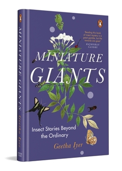 Hardcover Miniature Giants: Insect Stories Beyond the Ordinary Book