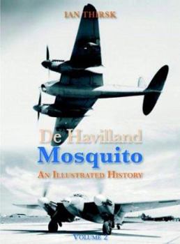 De Havilland Mosquito: An Illustrated History, Volume 2