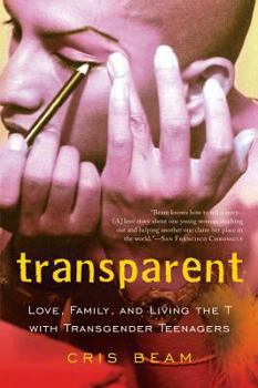 Paperback Transparent: Love, Family, and Living the T with Transgender Teenagers Book