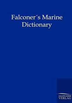 Paperback Falconers Marine Dictionary (1780) Book