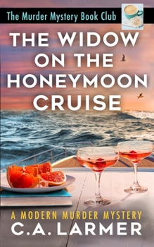 The Widow on the Honeymoon Cruise - Book #5 of the Murder Mystery Book Club