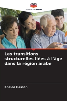 Les transitions structurelles liées à l'âge dans la région arabe (French Edition)