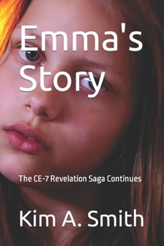 Paperback Emma's Story: The CE-7 Revelation Saga Continues Book