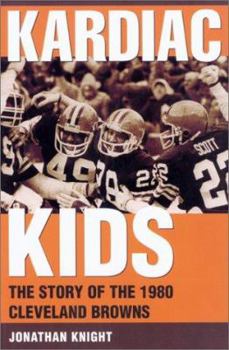 Paperback Kardiac Kids: The Story of the 1980 Cleveland Browns Book
