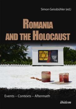 Paperback Romania and the Holocaust. Events - Contexts - Aftermath Book