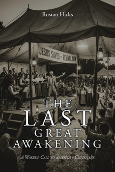 Paperback The Last Great Awakening: A Wakeup Call to America's Christians Book
