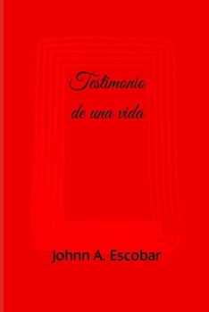 Testimonio de una vida