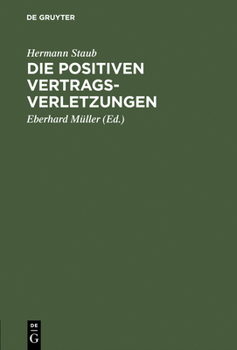 Hardcover Die positiven Vertragsverletzungen [German] Book