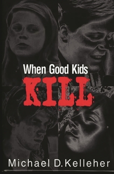 Hardcover When Good Kids Kill Book