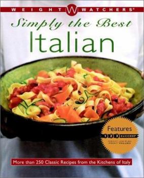 Hardcover Simply the Best Italian: More Than 250 Classic Recipes from the Kitchens of Italy Book