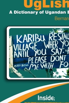 Paperback UgLish: Dictionary of Ugandan English Book