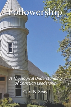 Paperback Followership: A Theological Understanding of Christian Leadership Book