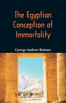 Paperback The Egyptian Conception of Immortality Book