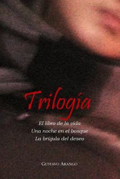 Paperback Trilogia: El libro de la vida, Una noche en el bosque, La br?jula del deseo [Spanish] Book