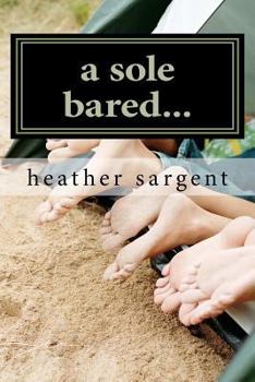 Paperback A sole bared... Book