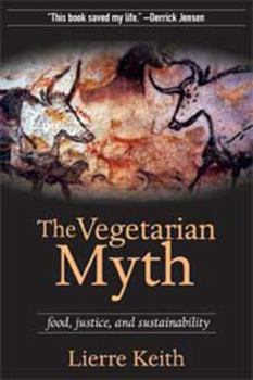 Paperback The Vegetarian Myth: Food, Justice, and Sustainability (Large Print 16pt) Book