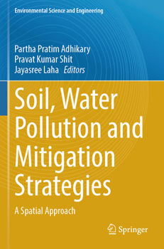 Soil, Water Pollution and Mitigation Strategies : A Spatial Approach