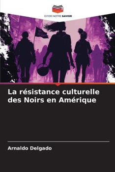 Paperback La résistance culturelle des Noirs en Amérique [French] Book