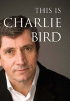 Hardcover This Is Charlie Bird Book