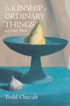 Paperback The Kinship of Ordinary Things and Other Poems Book