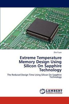 Paperback Extreme Temperature Memory Design Using Silicon On Sapphire Technology Book