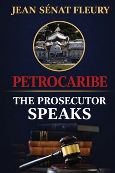 Paperback Petrocaribe: The Prosecutor Speaks Book