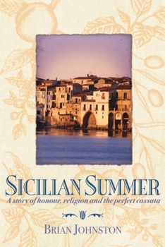 Paperback Sicilian Summer: A Story of Honour, Religion and the Perfect Cassata Book