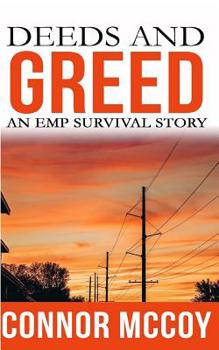 Paperback Deeds and Greed: An EMP Survival story Book