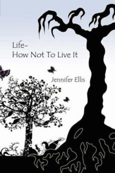 Paperback Life-How Not to Live It Book