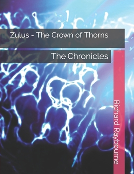 Paperback Zulus - The Crown of Thorns: The Chronicles Book