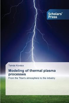 Paperback Modeling of Thermal Plasma Processes Book