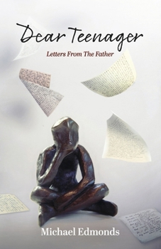 Dear Teenager: Letters From The Father