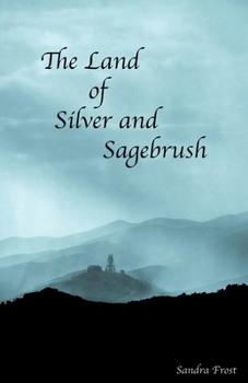 Paperback The Land of Silver and Sagebrush Book