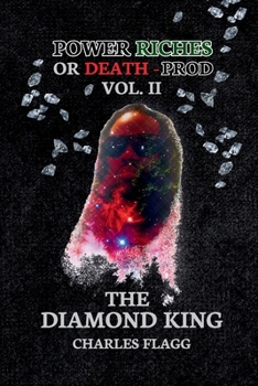 Paperback Power Riches Or Death -PROD Vol. II: The Diamond King Book