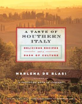 Hardcover A Taste of Southern Italy: Delicious Recipes and a Dash of Culture Book