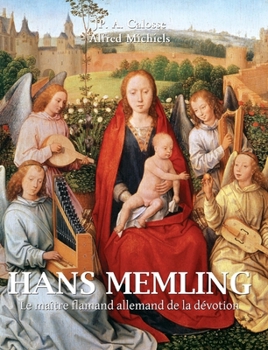 Hardcover Hans Memling: Le maître flamand allemand de la dévotion [French] Book