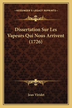 Paperback Dissertation Sur Les Vapeurs Qui Nous Arrivent (1726) [French] Book