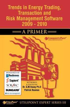 Paperback Trends in Energy Trading, Transaction and Risk Management Software 2009 - 2010 Book