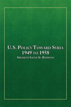 Paperback U.S. Policy Toward Syria - 1949 to 1958 Book